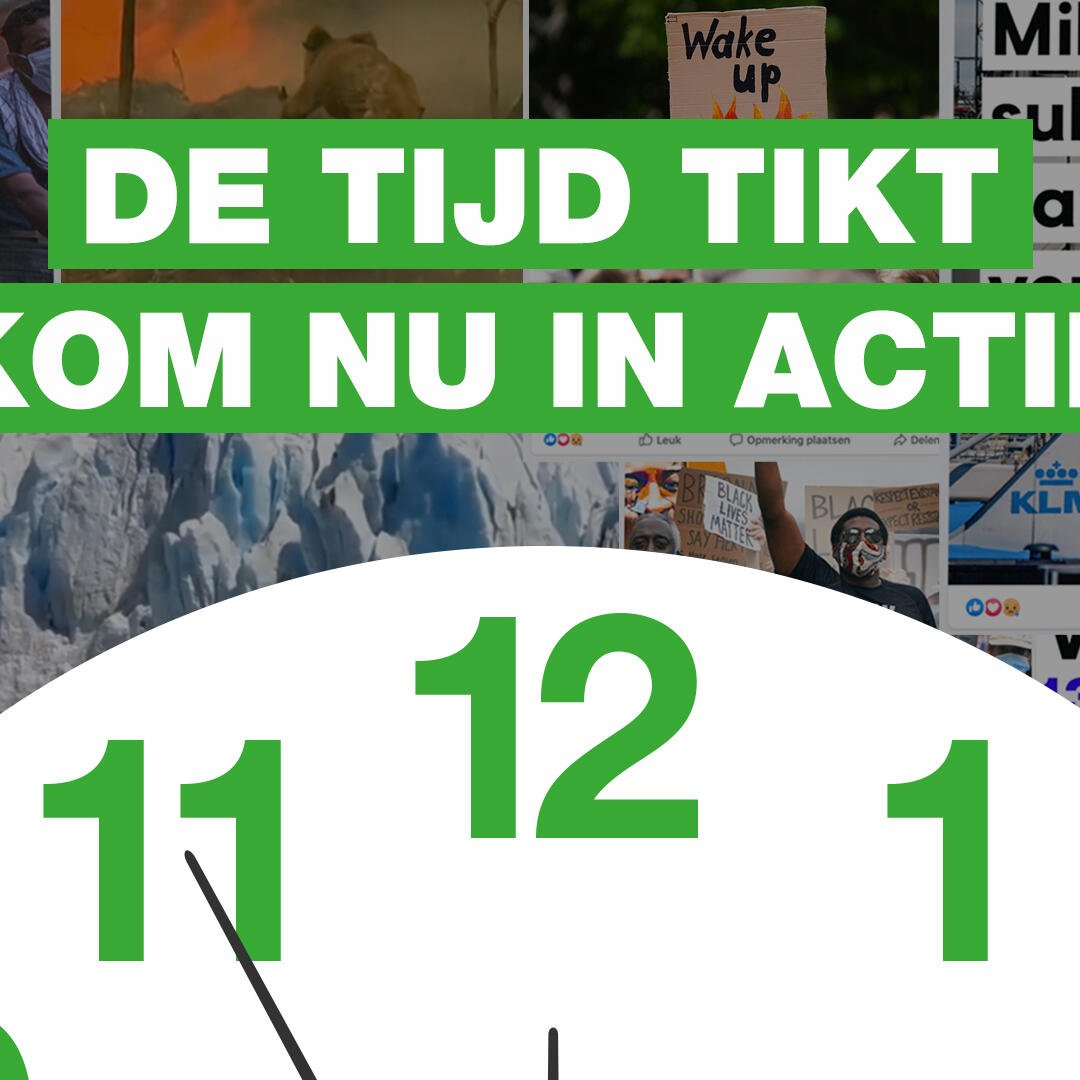 De tijd tikt. Kom nu in actie voor het klimaat.